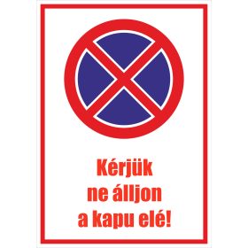 Kérjük ne álljon a kapu elé! 