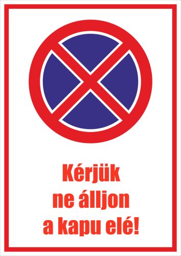 Kérjük ne álljon a kapu elé! 
