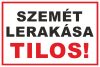 Szemét lerakása tilos