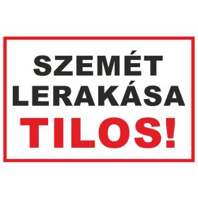 Szemét lerakása tilos